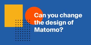 Can you change the design of Matomo?